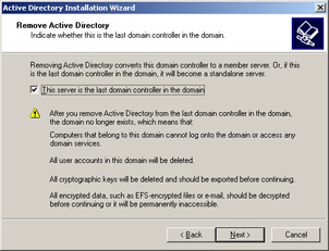  This figure shows the Remove Active Directory screen that contains the This server is the last domain controller in the domain check box.