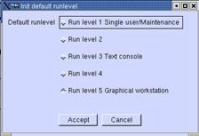 This figure shows the Init default runlevel window for the system, which lets you specify into which level the system must boot.