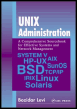 blocked::javascript:mmlhref('search_booksummary.cfm?assetId=_ss_book:5434&searchLanguage=enUS&searchType=book&searchId=130409&showRelatedSearchLink=yes&doRelatedSearch=no','unix'); Unix Administration: A Comprehensive Sourcebook for Effective Systems and Network Management
