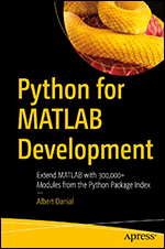 Python for MATLAB Development: Extend MATLAB with 300,000+ Modules