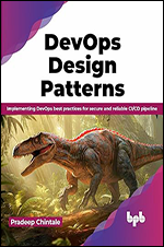 DevOps Design Pattern: Implementing DevOps Best Practices for Secure ...